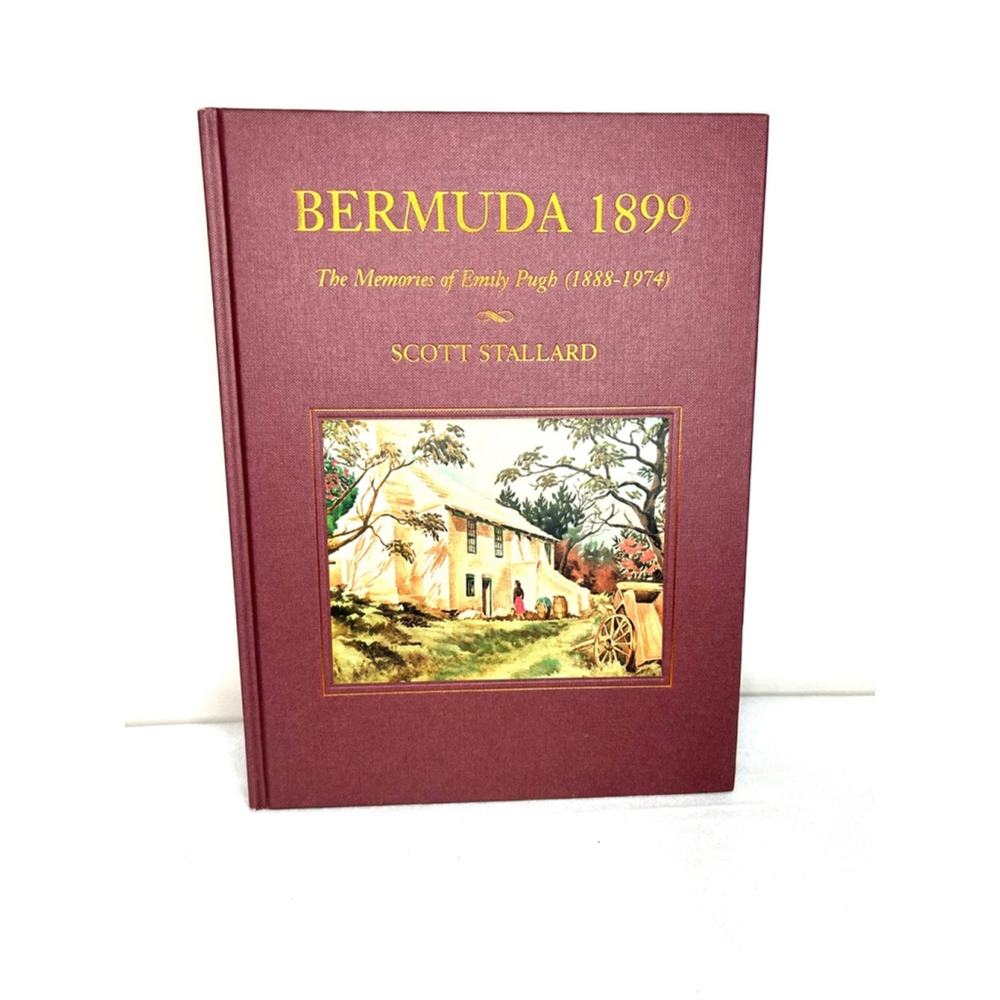 Scott Stallard Bermuda 1899: The Memoires of Emily Pugh Book